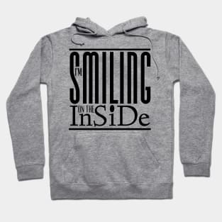 I’m Smiling On The Inside 11black Hoodie